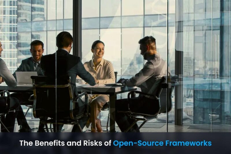The Benefits and Risks of Open-Source Frameworks